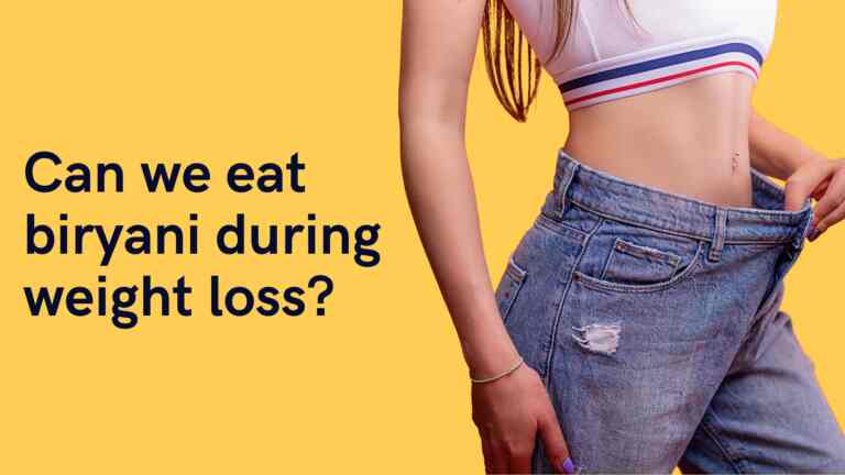 Can we eat biryani during weight loss?